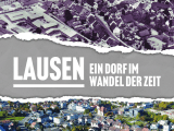 Ausstellung ab 1. September 2022:  "Lausen - Ein Dorf im Wandel der Zeit"